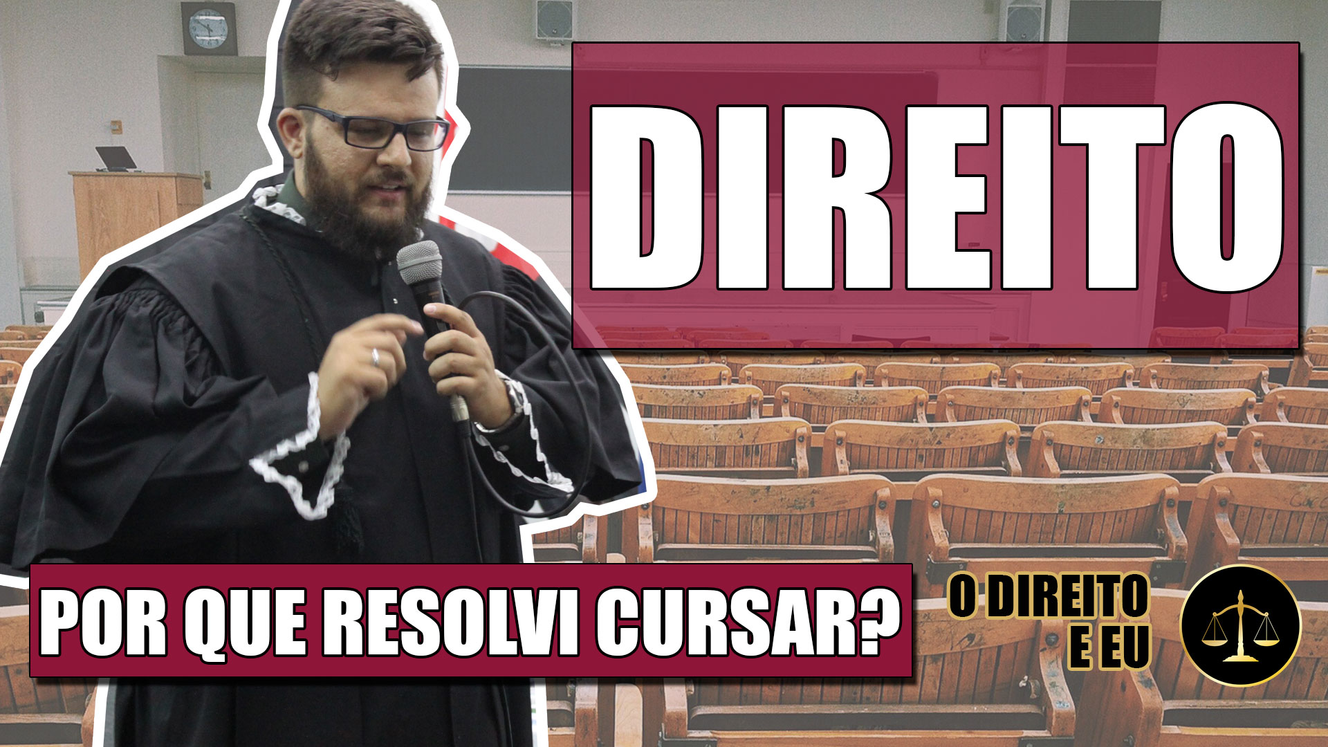 Por que resolvi cursar a faculdade de Direito?